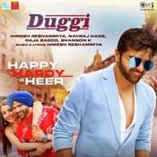 Duggi - Happy Hardy And Heer Mp3 Song